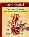 Vocabulario comparativo de los idiomas mayas de Guatemala.