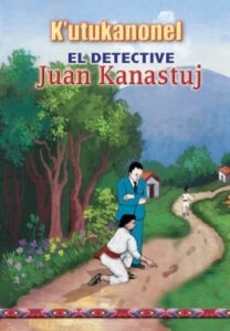 K’utukanonel, El detective Juan Kanastuj (de bolcillo).