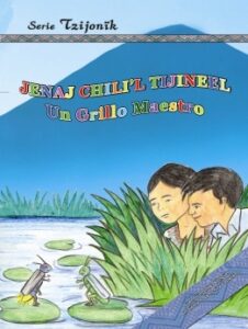 Jenaj Chili’l tijineel, Un Grillo Maestro.