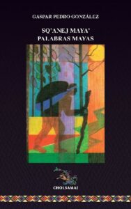 Sq’anej Maya – Palabras Mayas